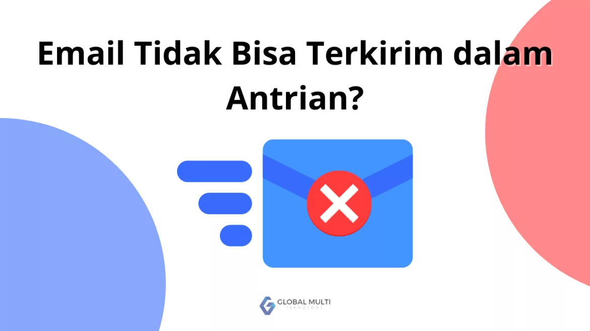 Email tidak terkirim dalam antrian di Gmail karena koneksi internet tidak stabil.